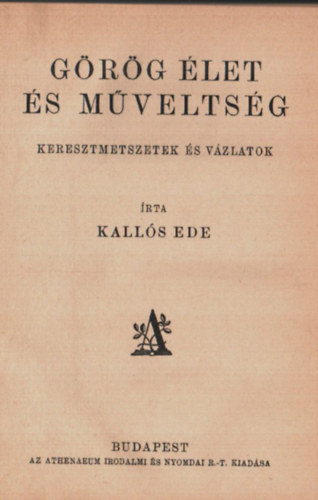 Kalls Ede - Grg let s mveltsg (keresztmetszetek s vzlatok)