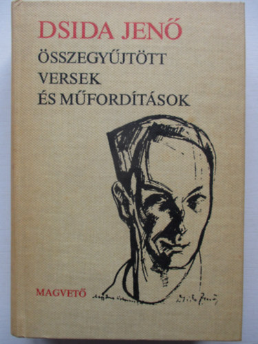 Dsida Jen� - Dsida Jen� �sszegy�jt�tt versek �s m�ford�t�sok