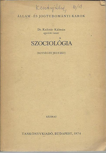 Kulcsr Klmn  (szerk.) - Szociolgia (Egysges jegyzet az egyetemek s fiskolk szmra)