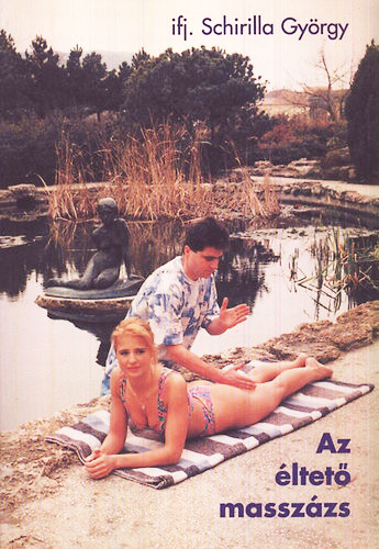 ifj. Schirilla Gyrgy - Az ltet masszzs