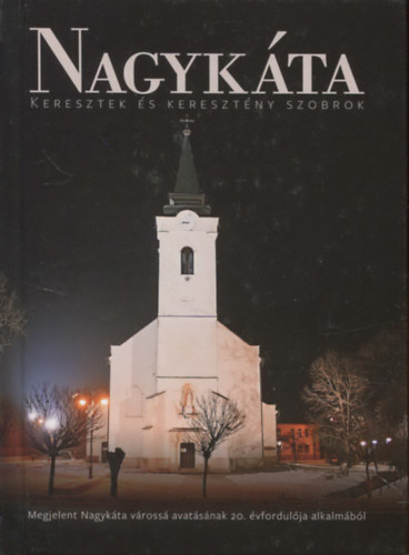 Nagyk�ta - Keresztek �s kereszt�ny szobrok