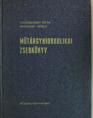 Muszkalay L�szl� Starosolszky �d�n - M�t�rgyhidraulikai zsebk�nyv