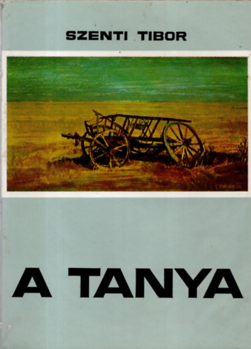 Szenti Tibor - A tanya (dedik�lt)