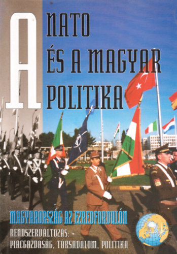 A NATO s a magyar politika - Magyarorszg az ezredforduln