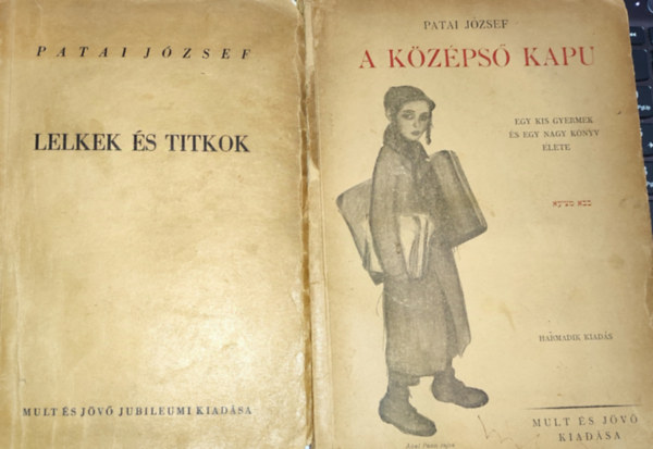 Patai Jzsef - 2db Patai Jzsef m - Lelkek s titkok; A kzps kapu