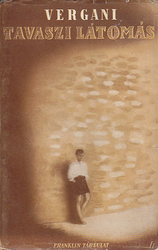 Orio Vergani - Tavaszi l�tom�s