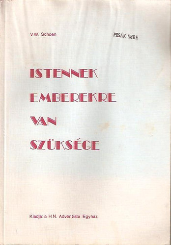 V.W. Schoen - Istennek emberekre van szksge