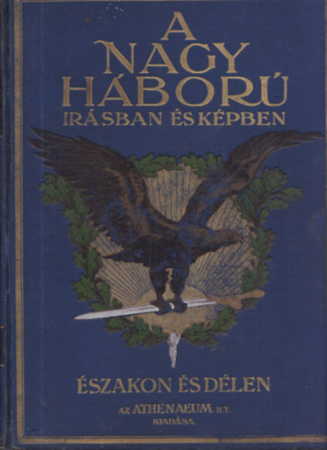 Lndor Tivadar - A Nagy Hbor rsban s kpben:  szakon s Dlen II.ktet