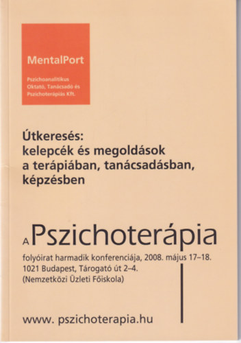 A Pszichoterpia folyirat harmadik konferencija. 2008. mjus 17-18.