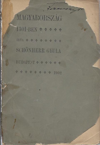 Schönherr Gyula - Magyarország 1301-ben
