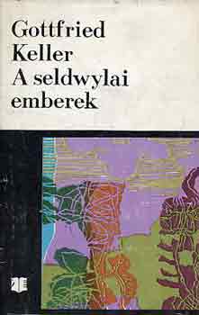 Gottfried Keller - A seldwylai emberek