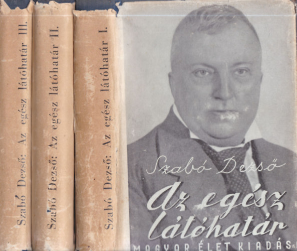 Szabó Dezső - Az egész látóhatár I-III. (I. kiadás)
