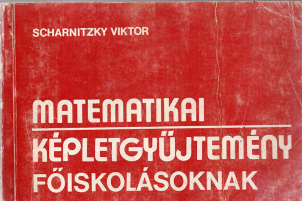 Dr. Scharnitzky Viktor - Matematikai kpletgyjtemny fiskolsoknak