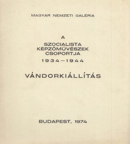 Szocialista kpzmvszek csoportja 1934-1944 (Vndorkillts)