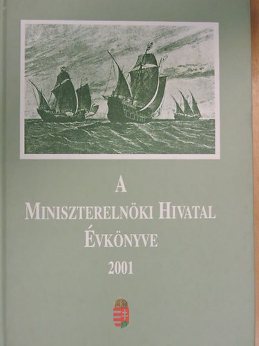 Szerk:: dr. Brtfai Bla - A Miniszterelnki Hivatal vknyve 2001