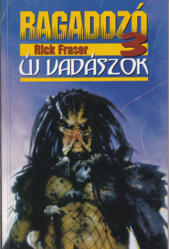 Rick Fraser - Ragadoz 3: j vadszok