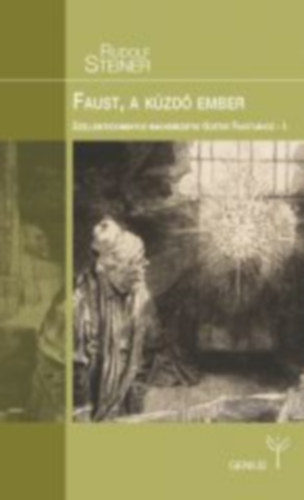 Rudolf Steiner - FAUST, A KZD EMBER