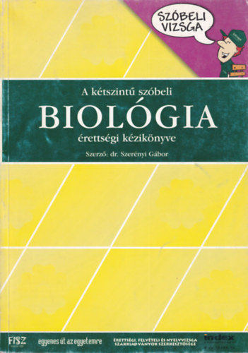 Dr. Szernyi Gbor - A ktszint szbeli biolgia rettsgi kziknyve