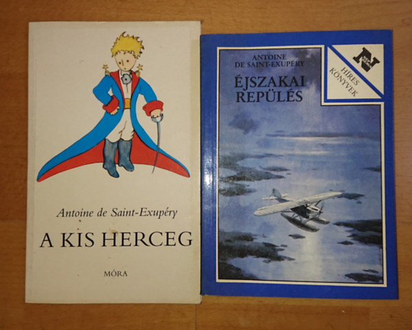 Antoine de Saint-Exupry - 2 knyv Antoine de Saint-Exuprytl: A kis herceg, jszakai repls