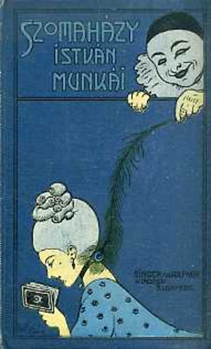 Szomah�zy Istv�n - Mes�k a huszadik sz�zadb�l (Elbesz�l�sek)