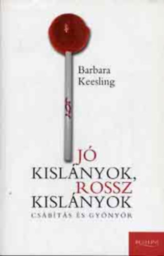 Barbara Keesling - J kislnyok, rossz kislnyok