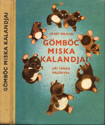 Josef Menzel - Gmbc Miska kalandjai