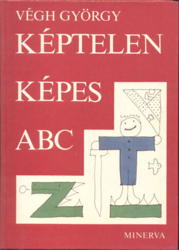 Vgh Gyrgy; Rber Lszl - Kptelen kpes ABC
