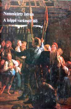 Nemesk�rty Istv�n - A k�pp� var�zsolt id�  (A magyar film t�rt�nete �s helye...)