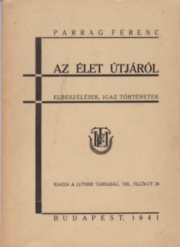 Parrag Ferenc - Az let tjrl