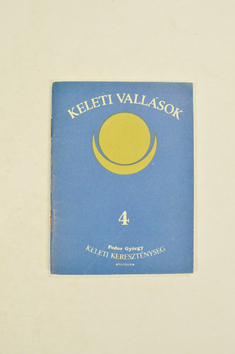Fodor György - A Keleti Kereszténység (források.) Keleti Vallások 4.