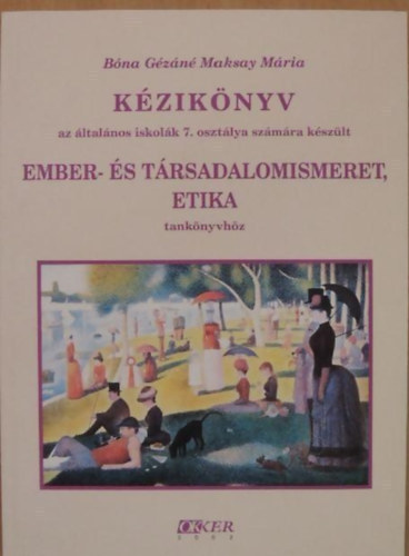 Bna Gzn Maksay Mria - Ember- s trsadalomismeret. Etika 7 o.  OE-0002