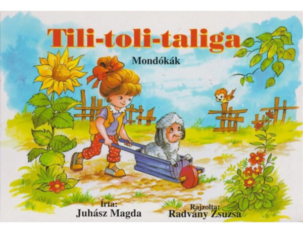 Juhsz Magda; Radvny Zsuzsa - TILI-TOLI-TALIGA- MONDKK