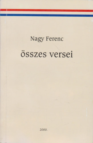 Nagy Ferenc - Nagy Ferenc sszes versei