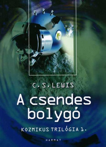 C. S. Lewis - A csendes bolyg� - Kozmikus tril�gia 1.