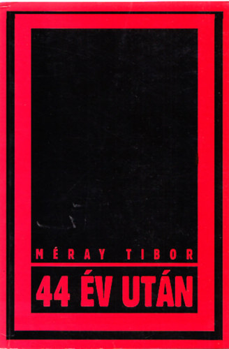 Mray Tibor - 44 v utn - A Budapest-Moszkva-Bukarest hromszg