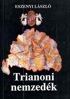 Eszenyi L�szl� - Trianoni nemzed�k