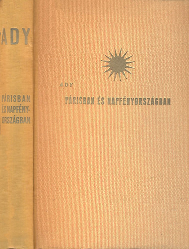 Ady Endre - P�risban �s Napf�nyorsz�gban (Ady Endre �sszes m�vei IV.)