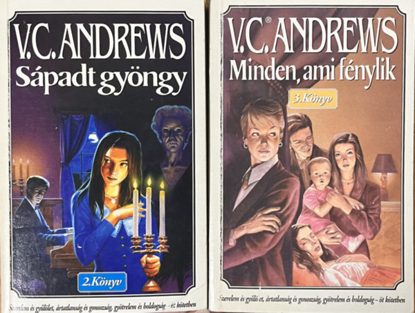 V.C. Andrews - S�padt gy�ngy + Minden, ami f�nylik (2 k�tet)