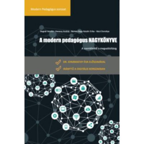Bognár Amália - Havassy András - Nemes-Nagy Katalin Erika - Váczi Dorottya - A modern pedagógus nagykönyve