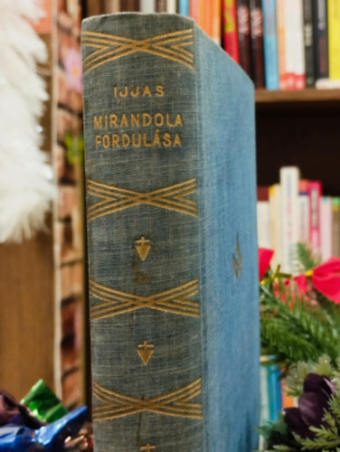 Ijjas Antal - Mirandola fordul�sa