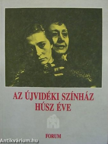 Franyó Zsuzsanna - Az Újvidéki Színház húsz éve