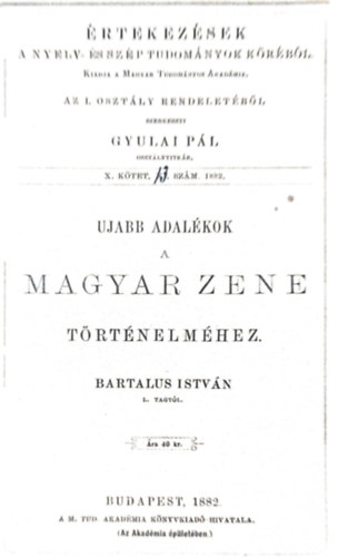 Bartus Istvn - jabb adalkok a magyar zene trtnelmhez (rtekezsek a nyelv- s szptudomnyok krbl)