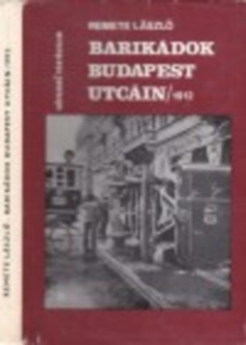 Remete László - Barikádok Budapest utcáin 1912 (népszerű történelem)