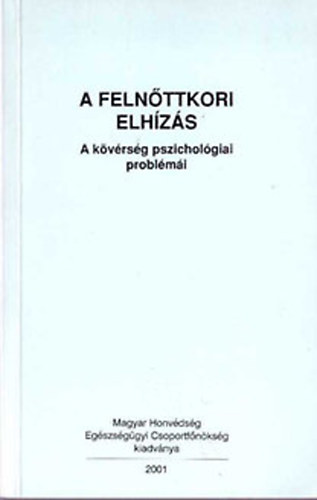 Dr. Haraszti Lszl - A felnttkori elhzs (A kvrsg pszicholgiai problmi)- Az egszsges letrt