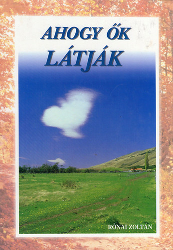 R�nai Zolt�n - Ahogy �k l�tj�k