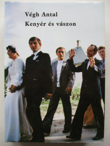 Vgh Antal - Kenyr s vszon - Szoksok, hagyomnyok, emlkek