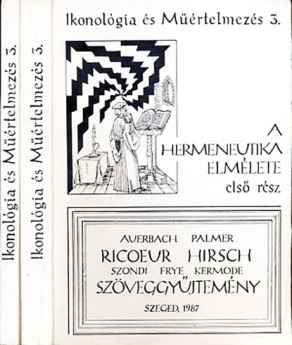 Auerbach-Palmer-Ricoeur-Hirsch - A hermeneutika elm�lete I-II.