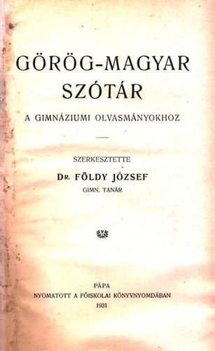 Dr. Fldy Jzsef - Grg-magyar sztr a gimnziumi olvasmnyokhoz
