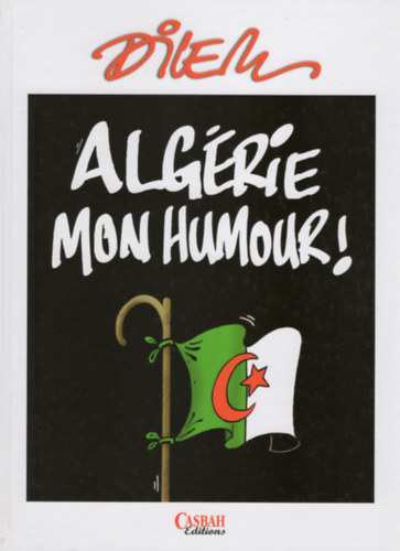 Ali Dilem - Alg�rie mon Humour!