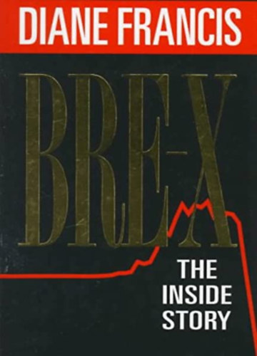 Diane Francis - Bre-X: The Inside Story